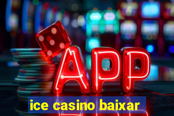 ice casino baixar